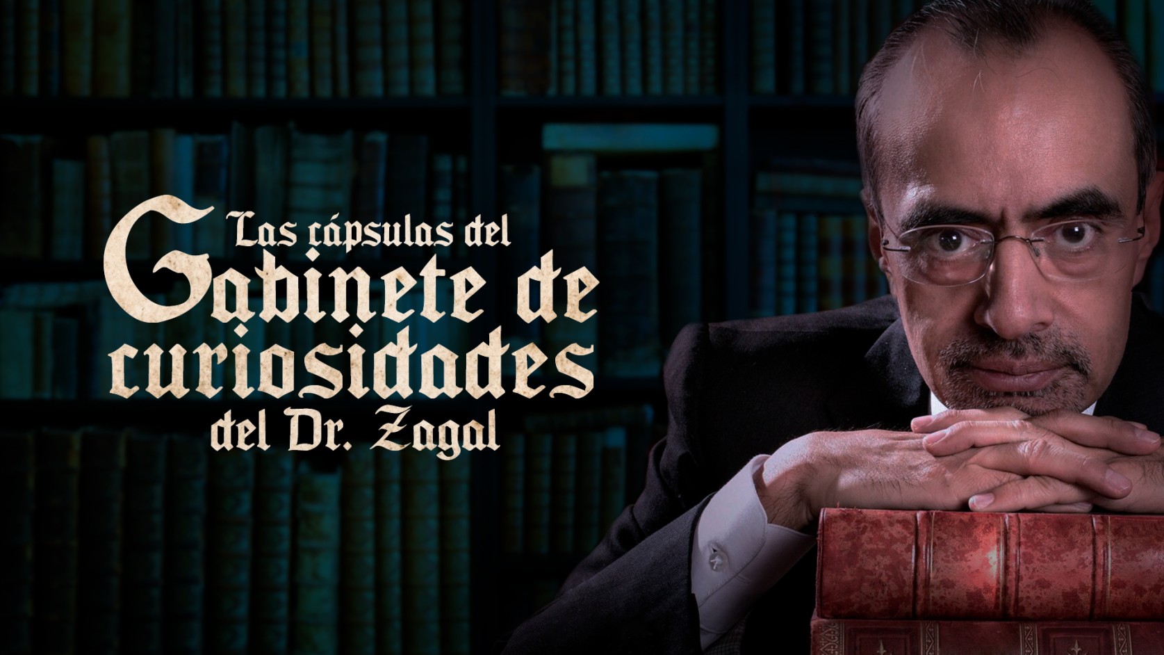 Las cápsulas del Gabinete de curiosidades del Dr. Zagal